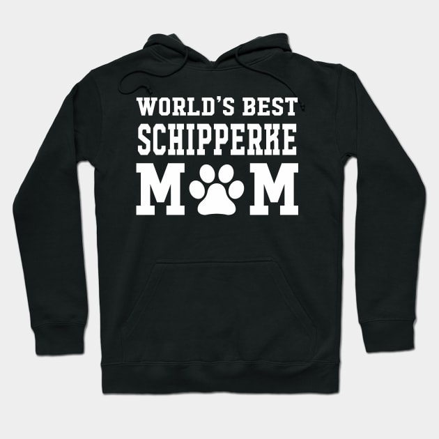 World’s Best Schipperke Mom Hoodie by xaviertodd